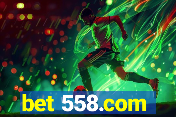 bet 558.com